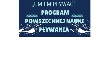 „Umiem pływać” - program powszechnej nauki pływania