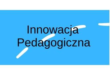 Innowacja Pedagogiczna „Emocjonalne Odkrycia - Innowacyjne Podejście do Nauczania Uczuć”