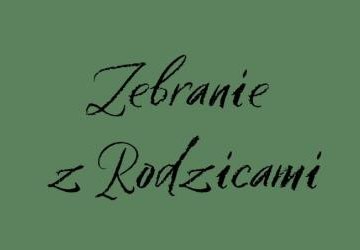 Zebranie z Rodzicami