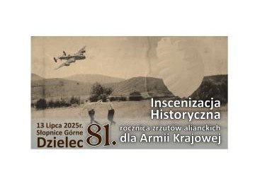 Obchody 81. rocznicy alianckich zrzutów na zrzutowisku Sójka (Dzielec, Słopnice Górne) - niedziela, 13 lipca, godz. 9:30.